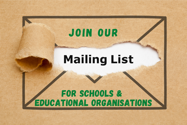 join our mailing list for schools and educational organisations link
